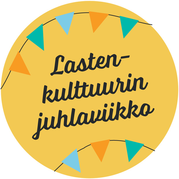 Lastenkulttuurin juhlaviikko Lastenkulttuurin juhlaviikko
